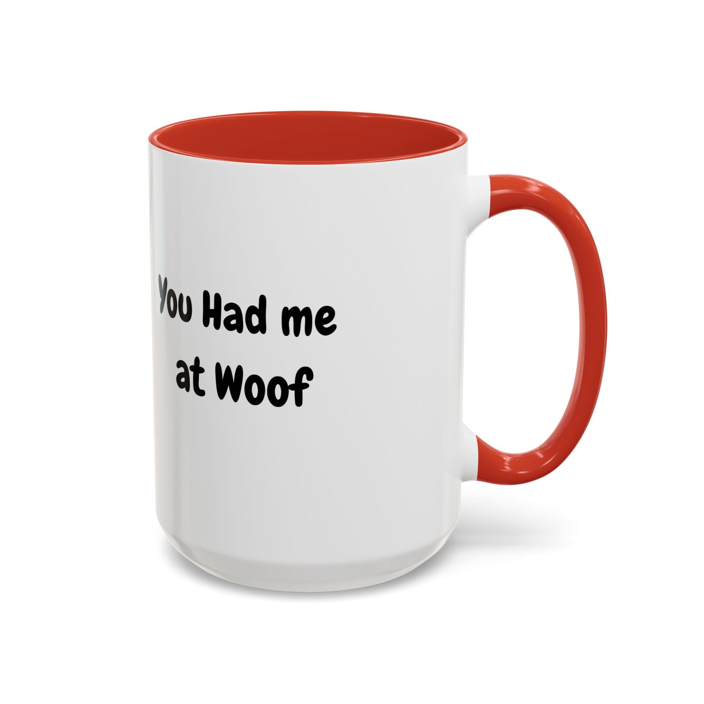 Dog Lover's Accent Coffee Mug - You Had Me at Woof, Pet Lover Gift, Cute Mug for Dog Owners, Novelty Mug for Dog Dads, Funny Dog Dad Gift