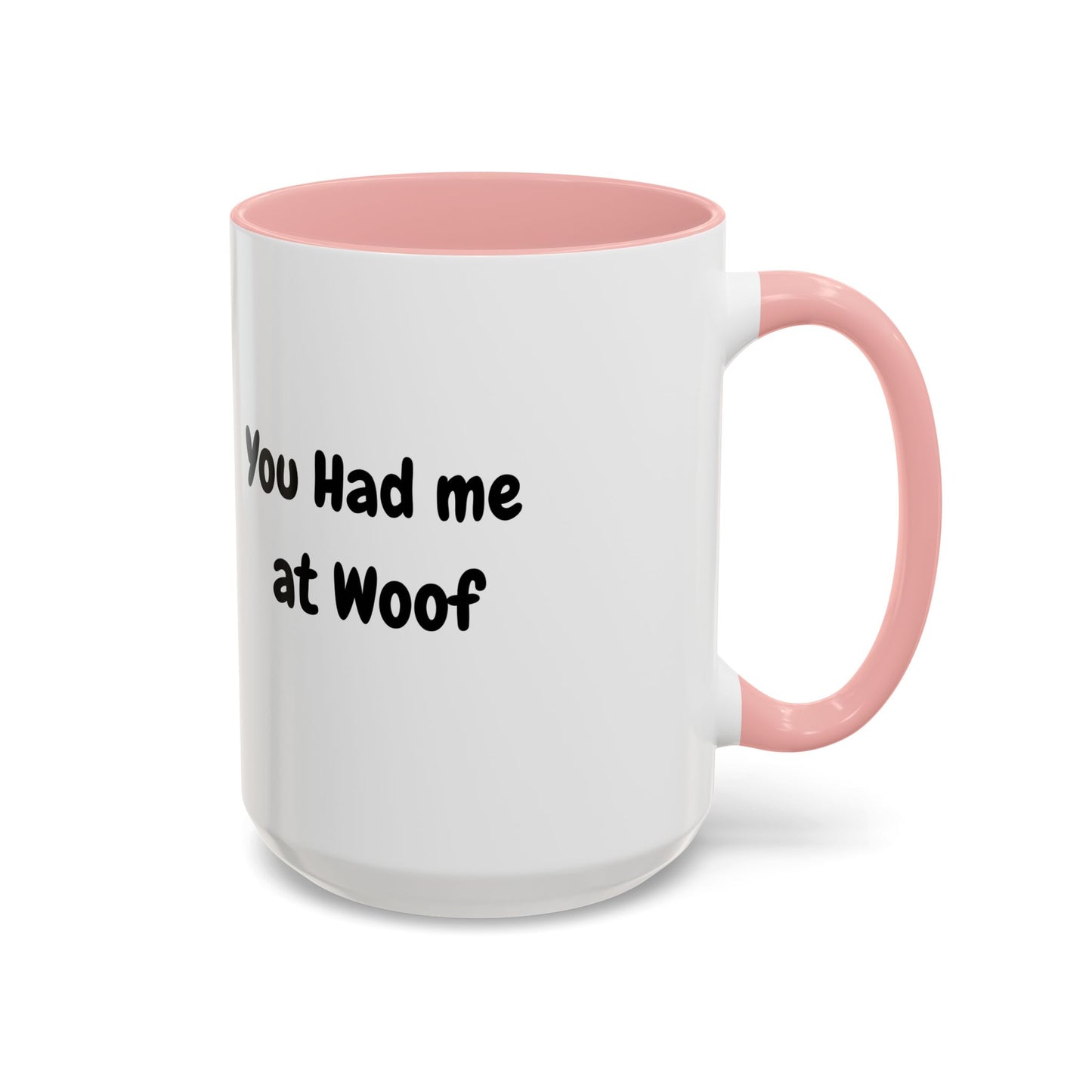 Dog Lover's Accent Coffee Mug - You Had Me at Woof, Pet Lover Gift, Cute Mug for Dog Owners, Novelty Mug for Dog Dads, Funny Dog Dad Gift