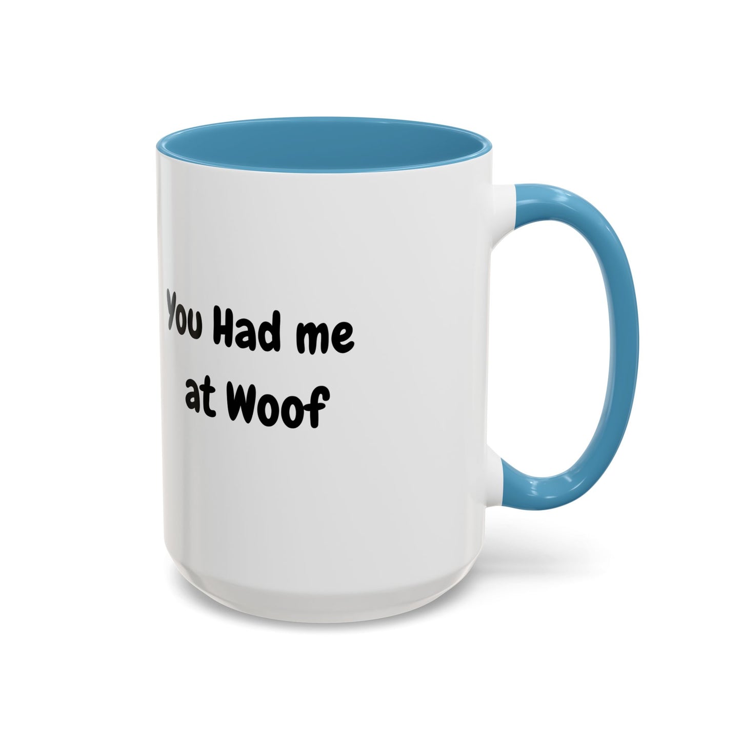 Dog Lover's Accent Coffee Mug - You Had Me at Woof, Pet Lover Gift, Cute Mug for Dog Owners, Novelty Mug for Dog Dads, Funny Dog Dad Gift