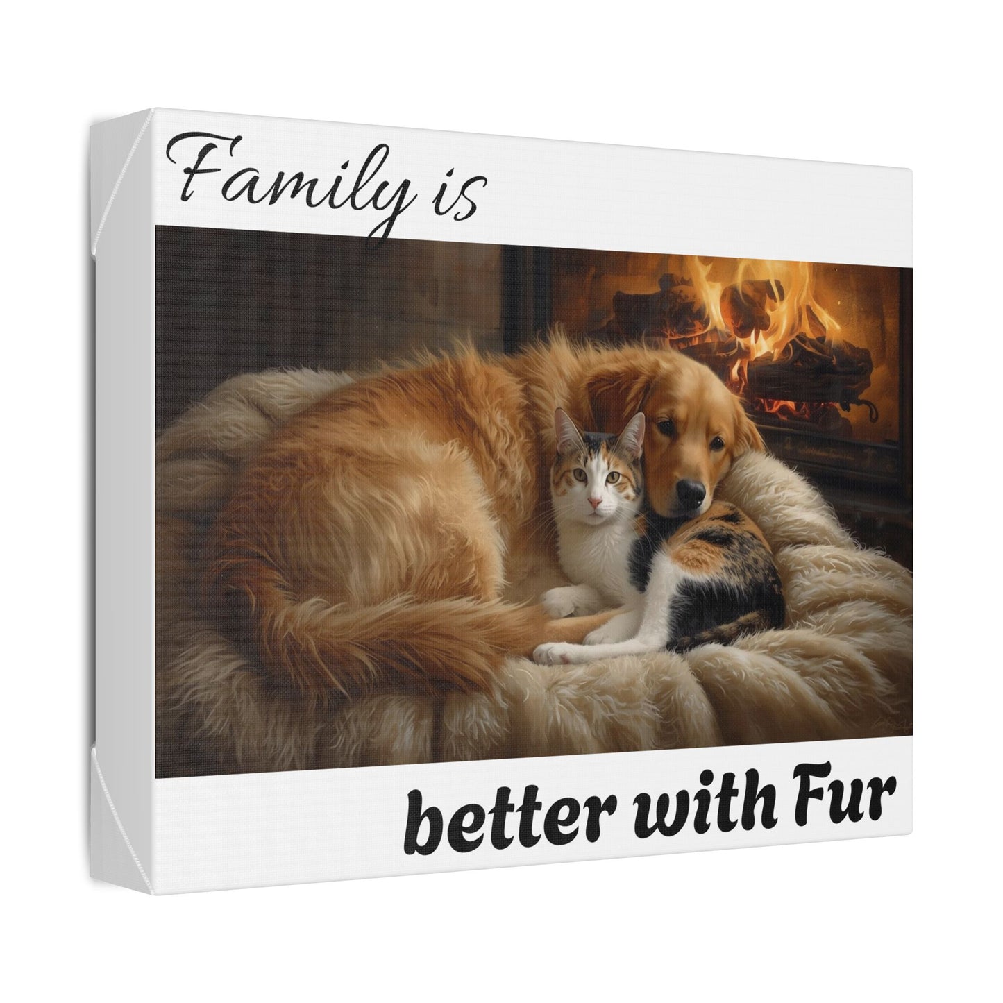 Canvas Wall Art - "Family is Better with Fur" Cozy Dog & Cat Print