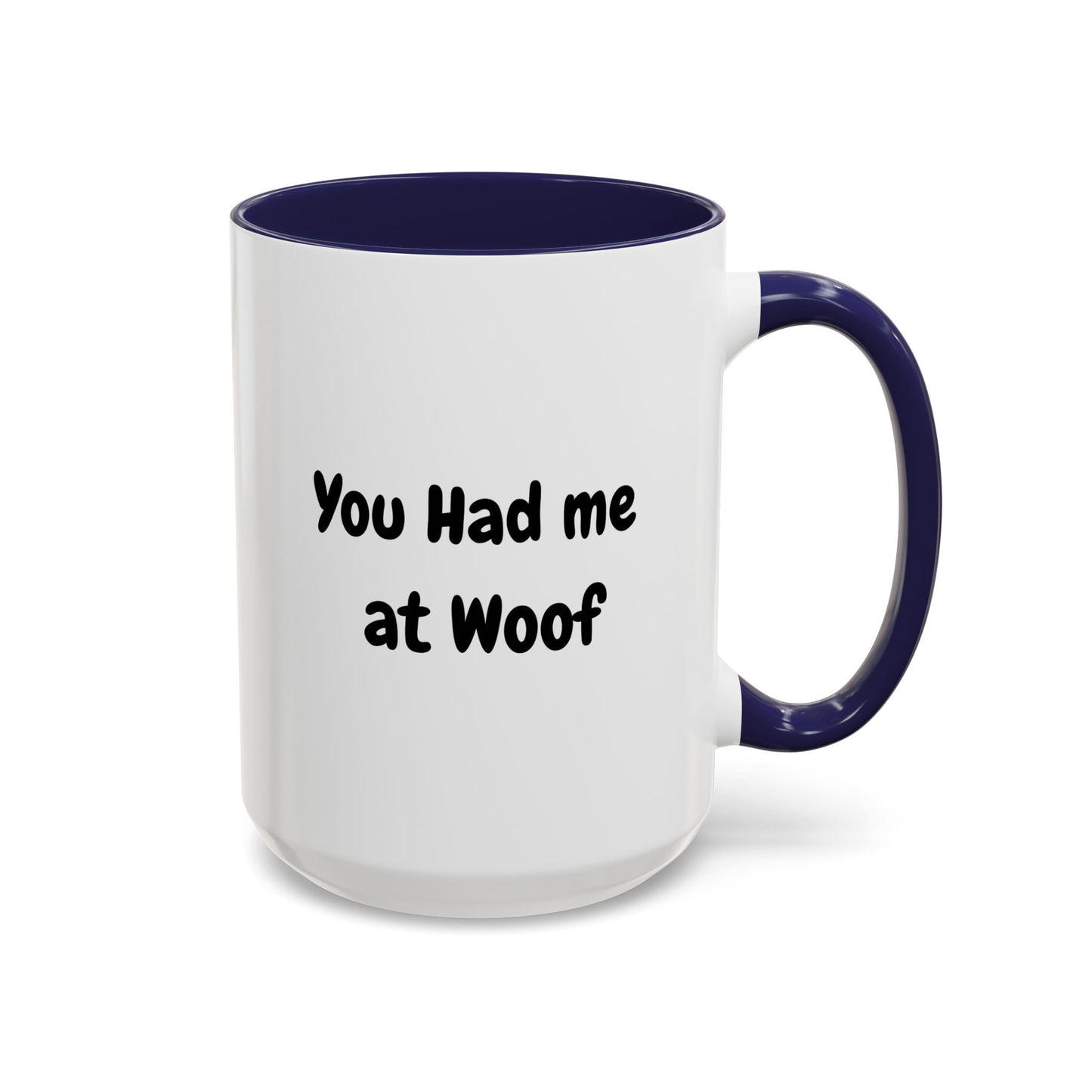 Dog Lover's Accent Coffee Mug - You Had Me at Woof, Pet Lover Gift, Cute Mug for Dog Owners, Novelty Mug for Dog Dads, Funny Dog Dad Gift