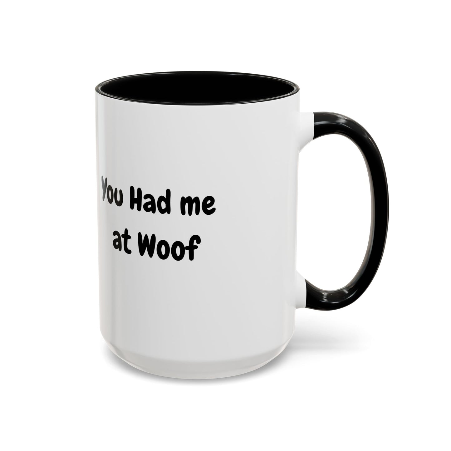 Dog Lover's Accent Coffee Mug - You Had Me at Woof, Pet Lover Gift, Cute Mug for Dog Owners, Novelty Mug for Dog Dads, Funny Dog Dad Gift