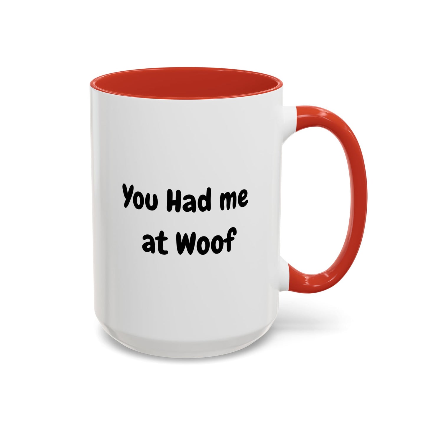 Dog Lover's Accent Coffee Mug - You Had Me at Woof, Pet Lover Gift, Cute Mug for Dog Owners, Novelty Mug for Dog Dads, Funny Dog Dad Gift