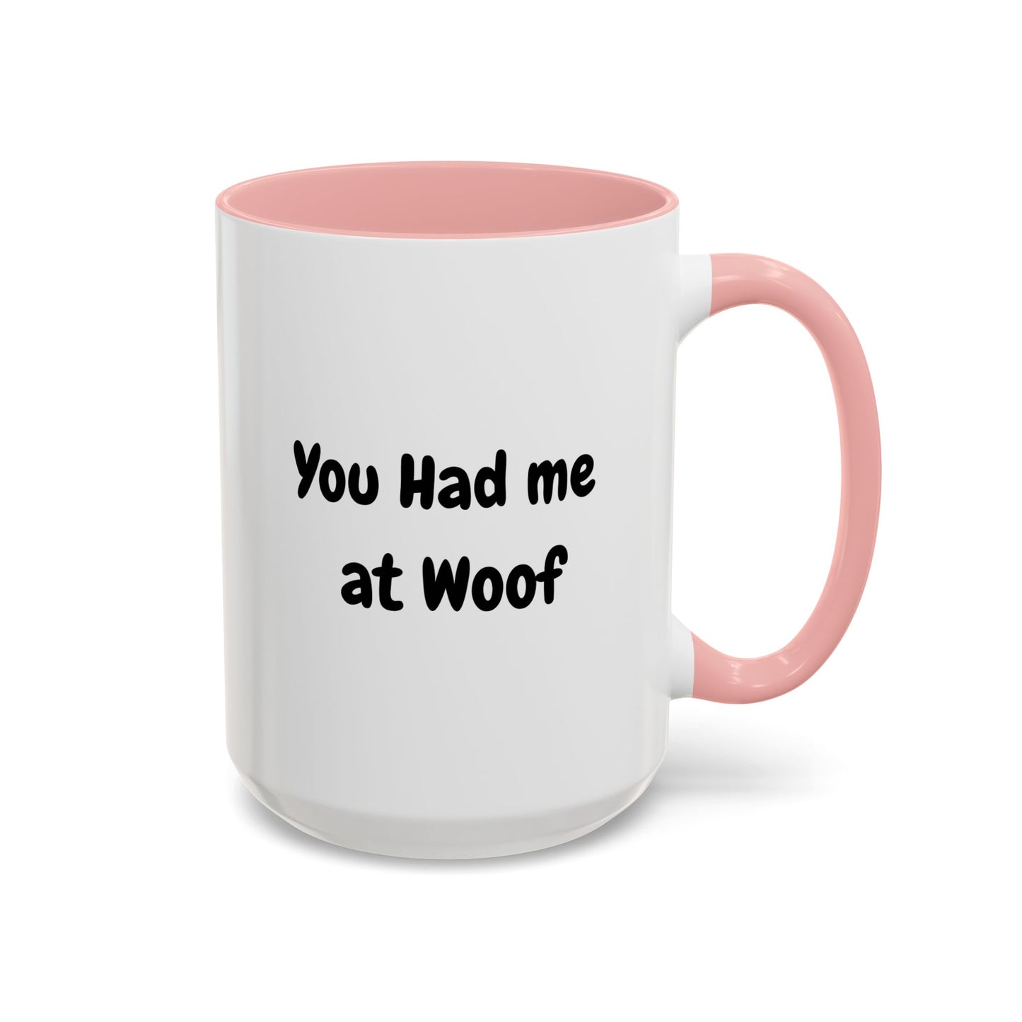 Dog Lover's Accent Coffee Mug - You Had Me at Woof, Pet Lover Gift, Cute Mug for Dog Owners, Novelty Mug for Dog Dads, Funny Dog Dad Gift