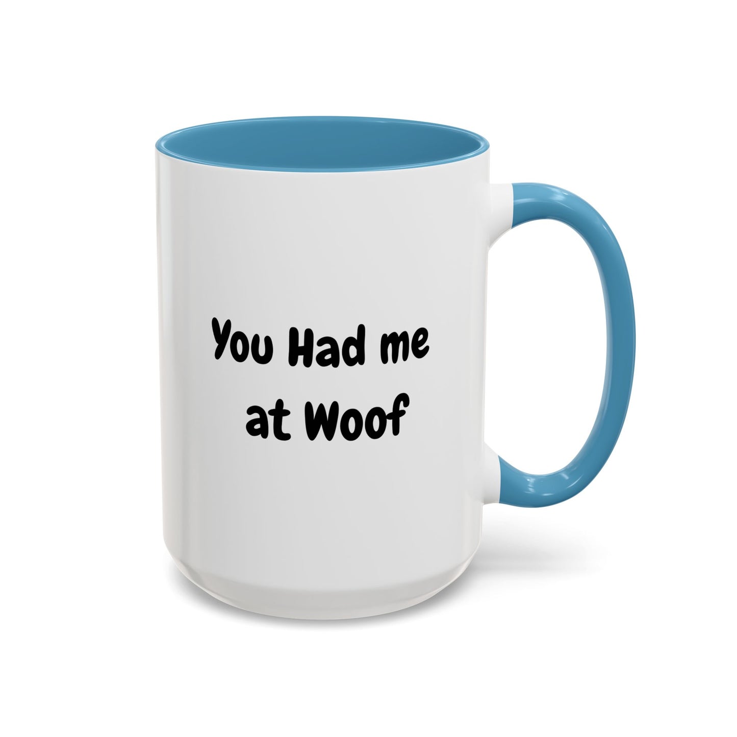 Dog Lover's Accent Coffee Mug - You Had Me at Woof, Pet Lover Gift, Cute Mug for Dog Owners, Novelty Mug for Dog Dads, Funny Dog Dad Gift