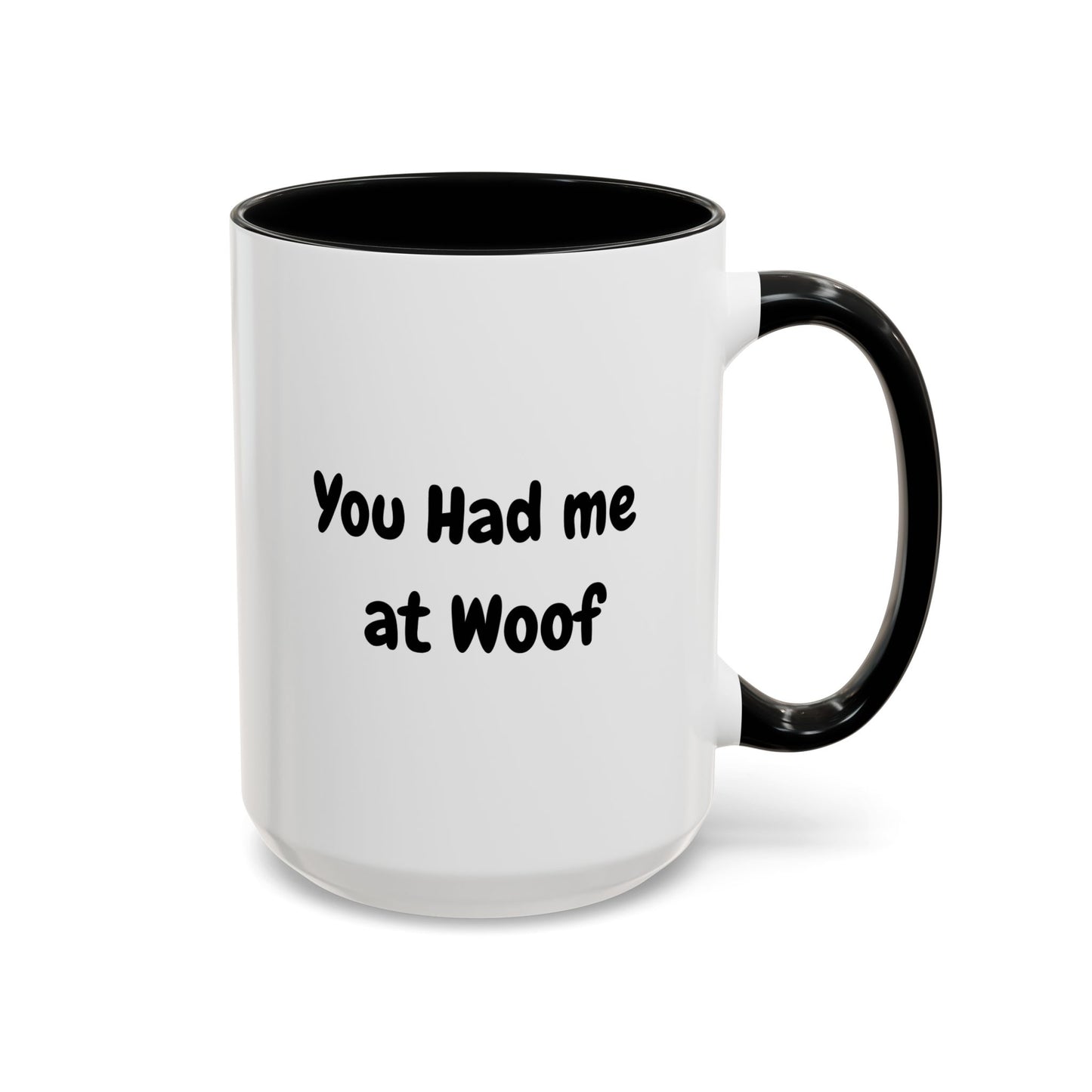 Dog Lover's Accent Coffee Mug - You Had Me at Woof, Pet Lover Gift, Cute Mug for Dog Owners, Novelty Mug for Dog Dads, Funny Dog Dad Gift